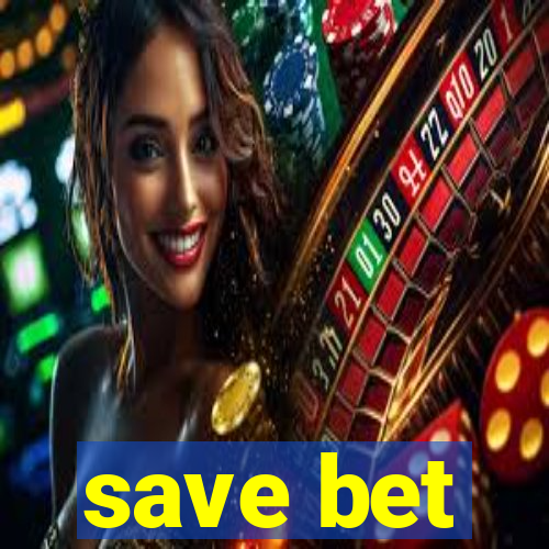 save bet